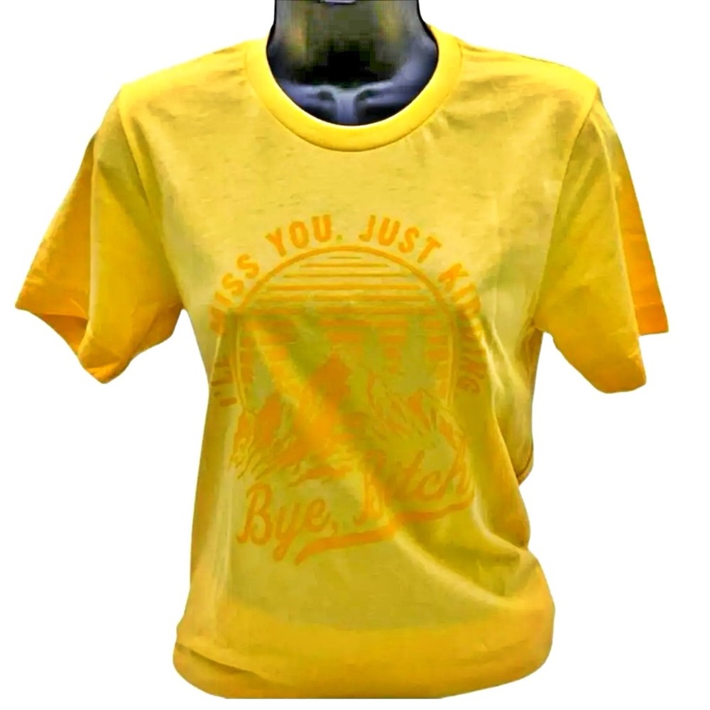 New “…Bye B*tch!” Mountain/Travel Yellow Graphic Tee Unisex Size XS T-Shirt NWOT